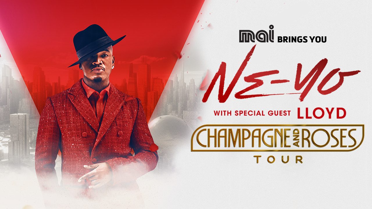 Mai FM Brings You NE-YO - Champagne and Roses Tour